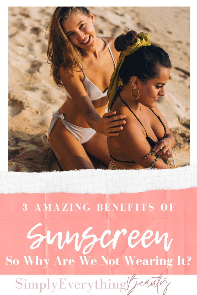 3 Amazing Benefits of Sunscreen
