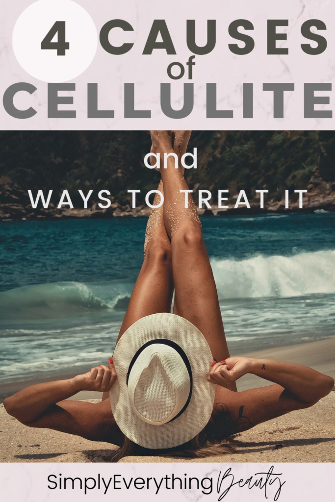 4 Causes of Cellulite And Ways to Treat It 